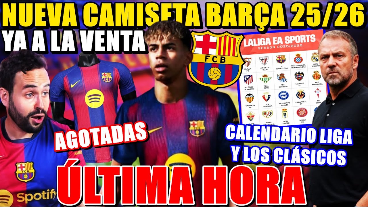 🚨A la Venta Nueva Camiseta Barça 2025/26 ¡preciosa! – Calendario de la Liga ¡Fechas de los Clásicos!